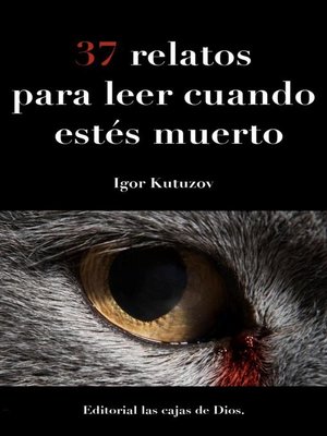 cover image of 37 Relatos para leer cuando estés muerto